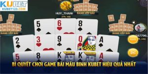 Những bí quyết chơi game bài mậu binh Kubet hiệu quả nhất